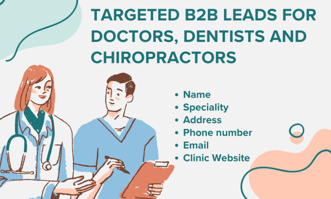 Gig Preview - Provide targeted b2b leads for doctors, dentists and chiropractors