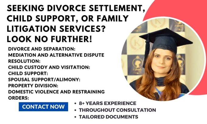 Gig Preview - Provide divorce settlement, child support, or family litigation services