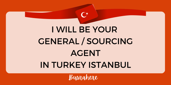 Bestseller - be your sourcing agent in turkey istanbul