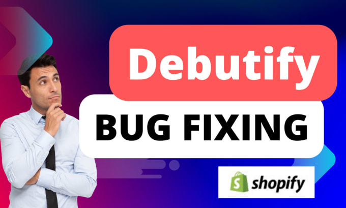 Gig Preview - Debutify bug fixing on shopify store, debutify expert