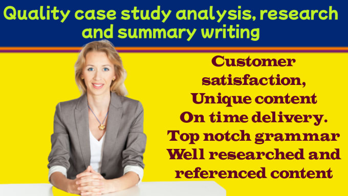 Gig Preview - Do quality case study analysis, research and summary writing