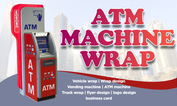 Gig Preview - Blow attractive eyecatcher vending machine wrap, atm machine design