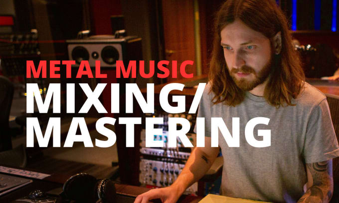 Gig Preview - Mix and master your metal song