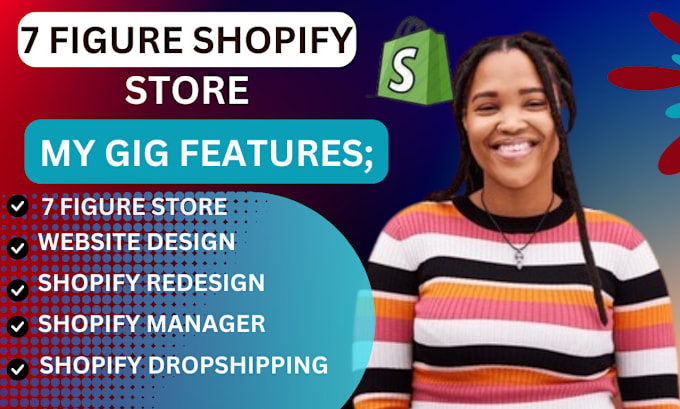 Gig Preview - Design  a shopify dropshipping store, develop a 7 figure store