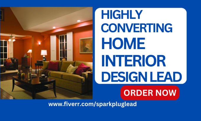 Gig Preview - Generate home interior design home improvement home renovation remodelling leads