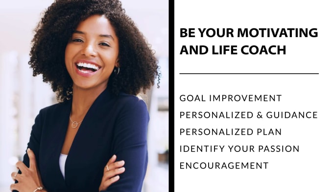 Gig Preview - Be your personal life and motivation coach and support you