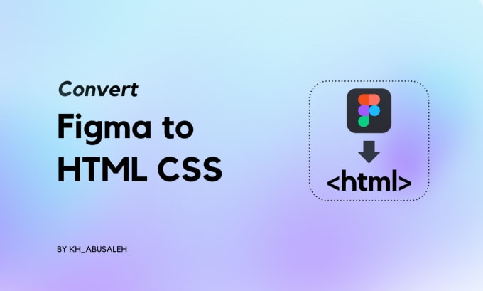 Gig Preview - Convert figma to html css responsive