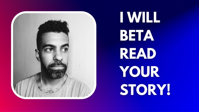 Gig Preview - Beta read your story and provide great feedback