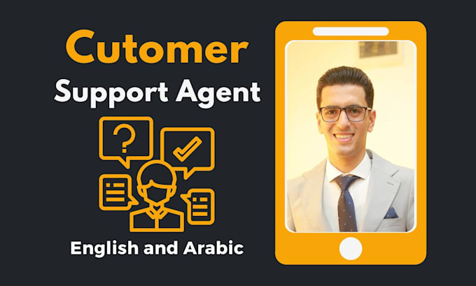 Gig Preview - Be your customer support agent in arabic and english