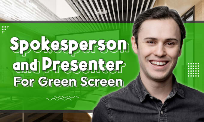 Gig Preview - Be your green screen spokesperson and male presenter