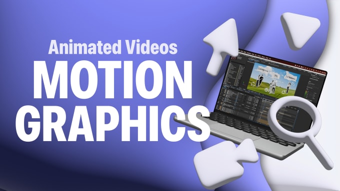 Gig Preview - Create motion graphics to promote your business