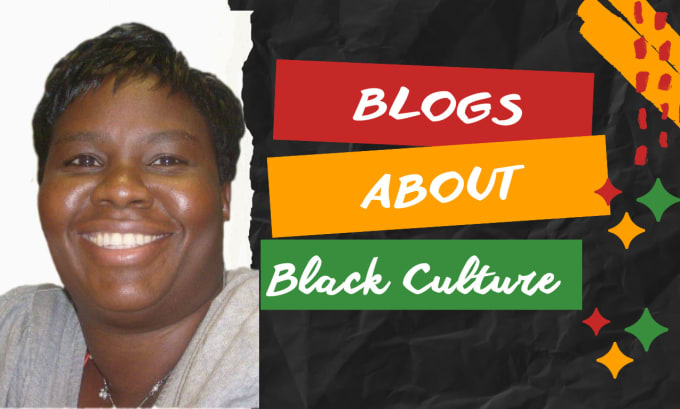 Gig Preview - Compose blog posts about black culture