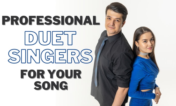 Gig Preview - Record male and female vocals on your song, duet singers