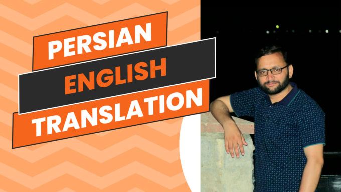 Gig Preview - Translate persian farsi into english and vice versa