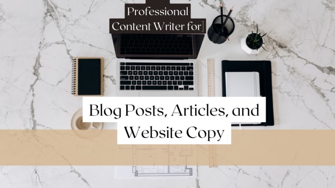 Gig Preview - Be your blog post, article, and website copywriter