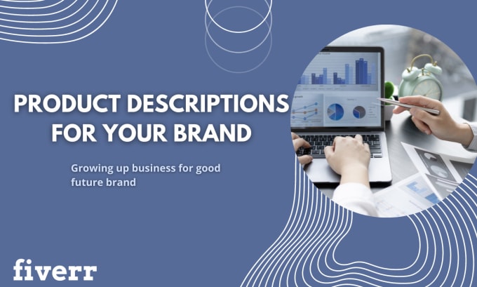 Gig Preview - Create effective product descriptions for your brand