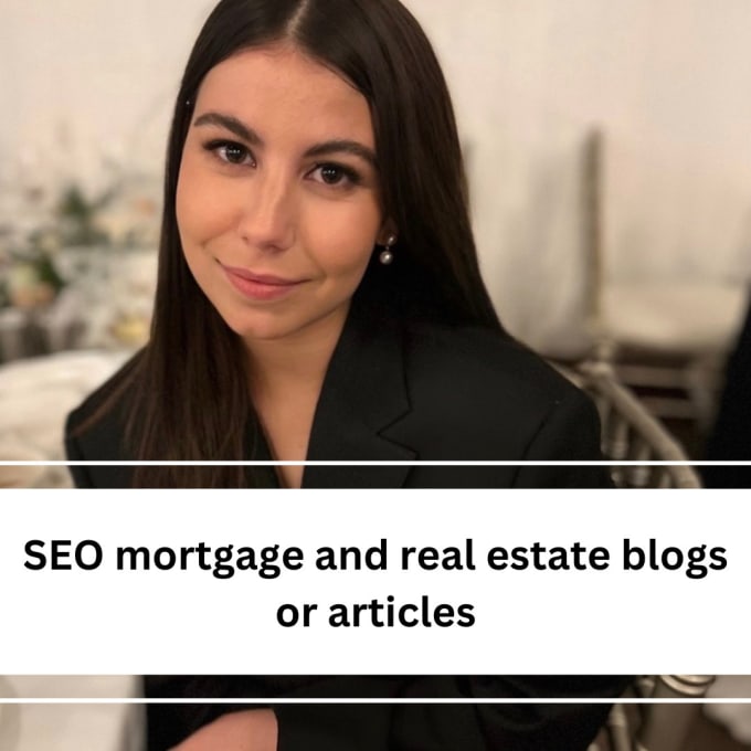 Gig Preview - Write SEO mortgage and real estate blogs or articles