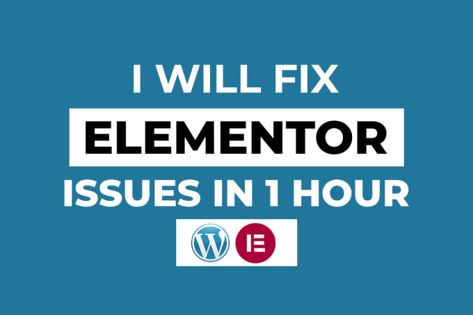 Gig Preview - Fix elementor bugs issues in one hour