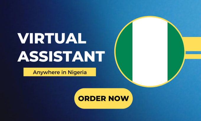 Gig Preview - Be your virtual assistant anywhere in nigeria