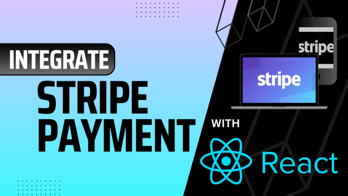 Gig Preview - Integrate stripe payment system to react