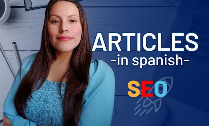 Gig Preview - Your content writer SEO and articles in spanish