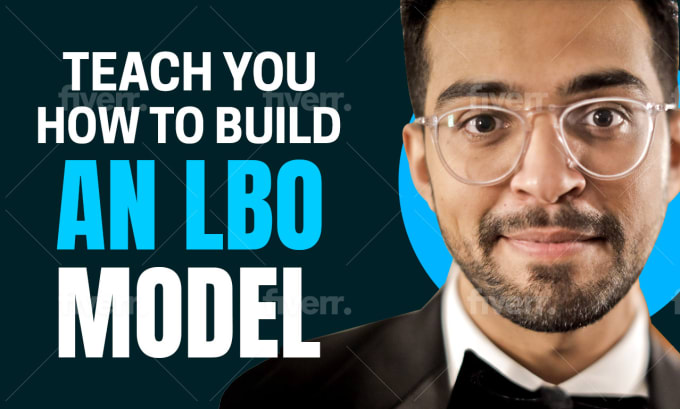 Gig Preview - Teach you how to build an lbo model