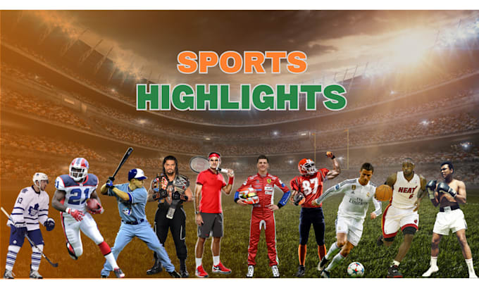 Gig Preview - Edit sports highlights videos of mlb, football, and nba