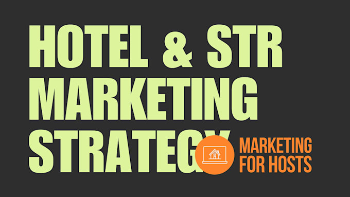 Gig Preview - Create a digital marketing strategy for vacation rentals and small hotels