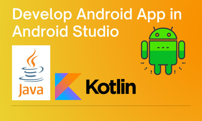 Bestseller - develop mobile app in android studio using java or kotlin