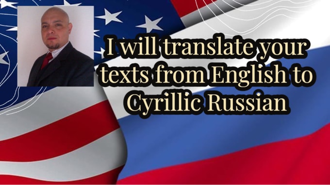 Gig Preview - Translate your texts from english to cyrillic russian