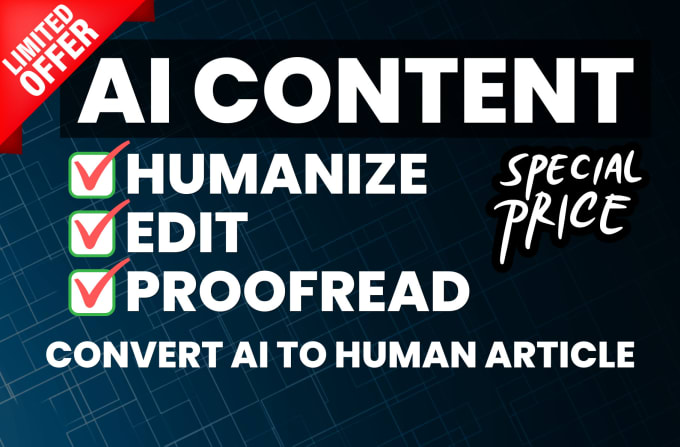 Gig Preview - Do ai content editing, proofreading, and humanizing efficiently