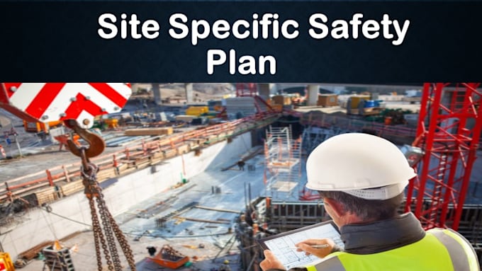 Gig Preview - Prepare site specific safety plan sssp for any project