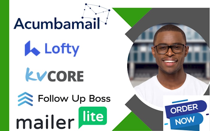 Gig Preview - Do lofty crm, kvcore, acumbamail, follow up boss, mailerlite, boldtrail crm