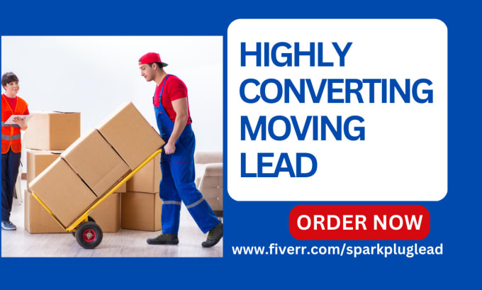 Gig Preview - Moving company leads moving leads provider sales mover logistics transport leads