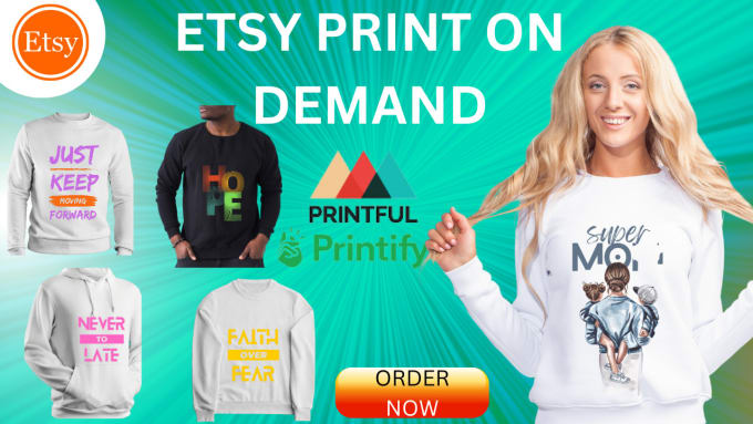 Gig Preview - Etsy print on demand etsy shop promotion etsy mockup etsy printify etsy printful