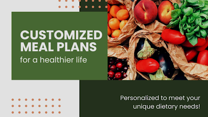 Gig Preview - Create a customized meal plan for your specific diet