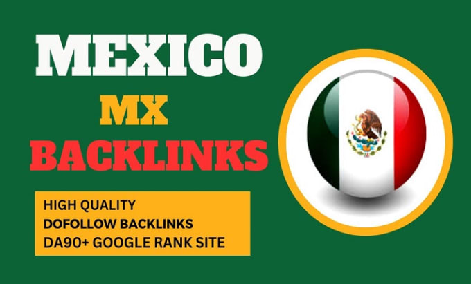 Gig Preview - Do 22 mexico SEO link building with high da90 mexican dofollow  backlinks