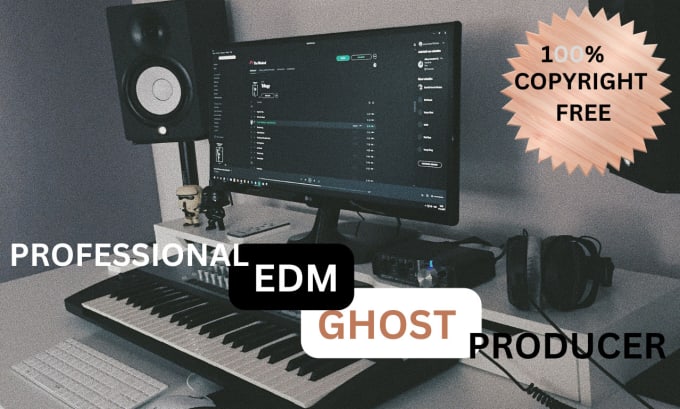 Gig Preview - Be your exclusive edm ghost producer music production