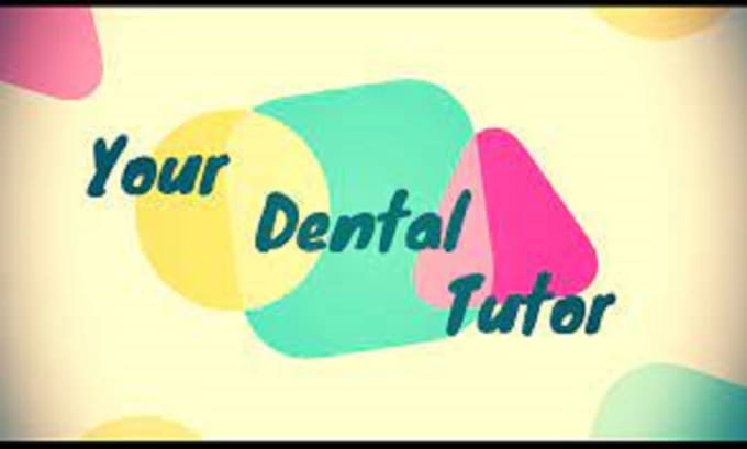 Gig Preview - Be your bds and dentistry tutor