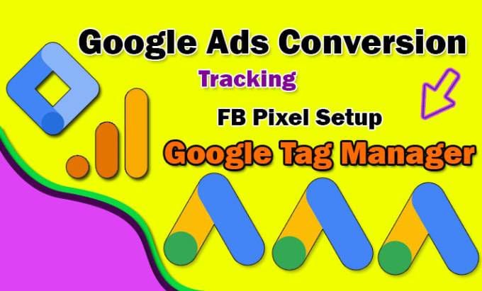 Gig Preview - Ga4, google ads conversion tracking with GTM and fb pixel setup