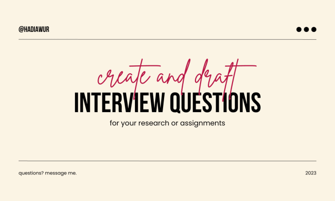 Gig Preview - Draft interview questions for your research or assignments