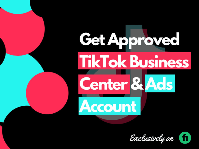 Gig Preview - Create approved tiktok business center and ads account