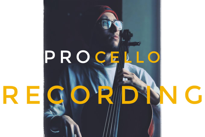 Gig Preview - Record cello solo for your project or strings