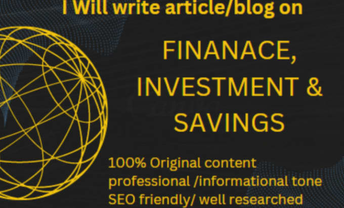 Gig Preview - Write SEO friendly and compelling finance articles