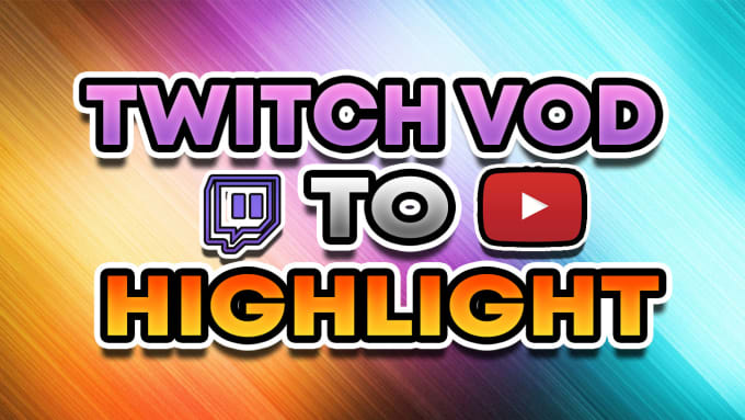 Gig Preview - Edit twitch and kick stream vod into youtube highlight video