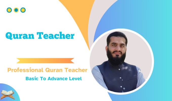 Gig Preview - Be your online quran teacher, quran tutor