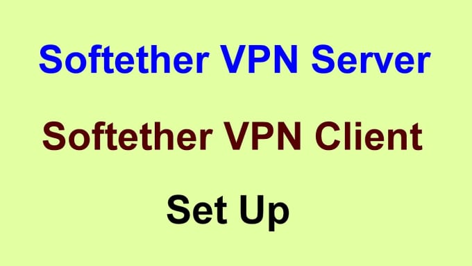 Gig Preview - Expert configuration of openvpn, ipsec, and softether VPN server and client