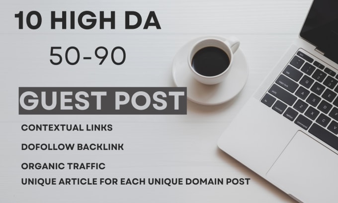 Gig Preview - Make high da 50 to 90 dofollow guest post, contextual SEO bakclinks