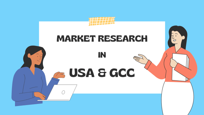 Gig Preview - Prepare advanced level market research in united states and gulf countries