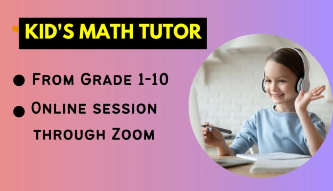 Gig Preview - Be your kids online math tutor